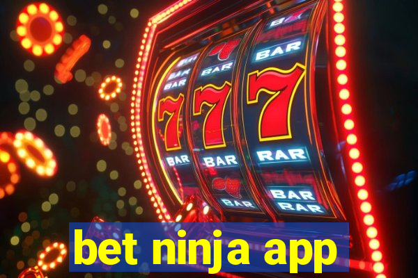 bet ninja app